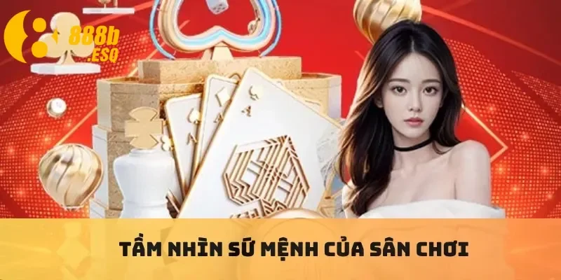 Tầm nhìn sứ mệnh của sân chơi